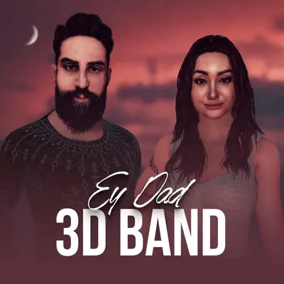 Ey Dad - Single - 3D Band