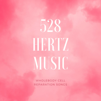 Solfeggio Frequencies 528Hz - 528 Hertz Music - Wholebody Cell Reparation Songs with Miracle Tones artwork