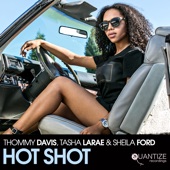 Hot Shot (feat. Tasha Lara'e & Sheila Ford) [John Morales M+M Short Shot Mix] artwork