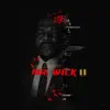 Stream & download Mr. Wick 2: Put Some Mob in It - Single