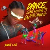 Dance Like No One’s Watching by Swae Lee iTunes Track 2