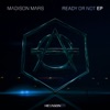 Madison Mars - Ready Or Not