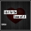 I Do It for the Love of It - Single