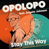 Stay This Way (feat. Angela Johnson) - Single