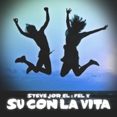 Su Con La Vita (feat. Steve Jor-El & Francesco Digilio) artwork