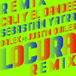Cali y El Dandee, Sebastián Yatra & Dalex - Locura (feat. Justin Quiles) (Remix) - 排舞 音乐