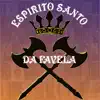 Stream & download Espírito Santo da Favela - Single