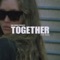 Together (feat. RKCB) - Single