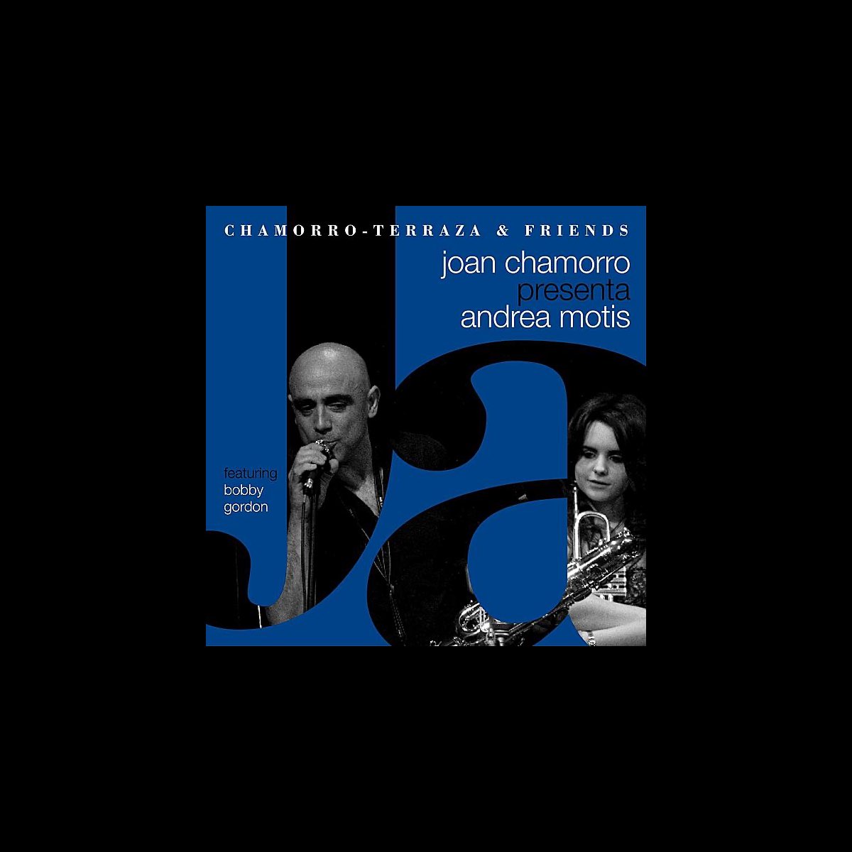 Apple Music 上Joan Chamorro, Andrea Motis, Bobby Gordon  Sant Andreu Jazz  Band的专辑《Joan Chamorro presenta Andrea Motis》