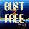 Bust Free 2 - EP, 2010