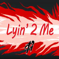 Lyin' 2 Me (feat. CG5) - Single by RichaadEB album reviews, ratings, credits