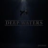 Deep Waters - Single