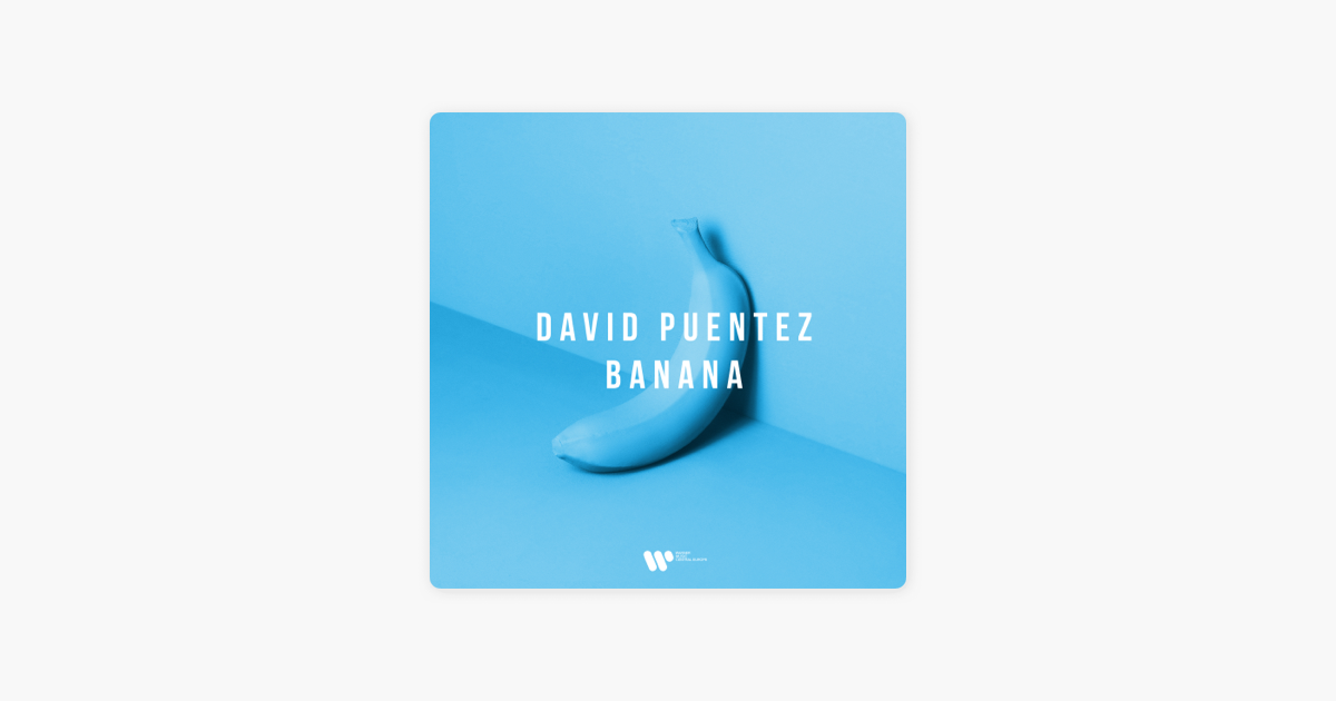 Banana - Single“ von David Puentez bei Apple Music