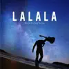 LALALA (with Thai Trinh) - Single album lyrics, reviews, download
