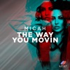 The Way You Movin - Single