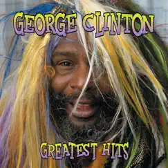 Greatest Hits: Straight Up (Remastered) by George Clinton album reviews, ratings, credits
