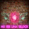 Stream & download No Es una Glock - Single