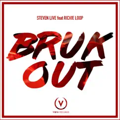 Bruk Out (feat. Richie Loop) - Single by Steven Live album reviews, ratings, credits