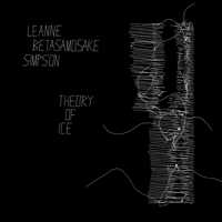 Leanne Betasamosake Simpson - Theory of Ice artwork
