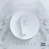 Trvffic - Single album lyrics, reviews, download