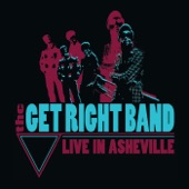 The Get Right Band - Shut Yo' Mouth (Live)