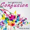 Background Confusion album lyrics, reviews, download