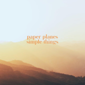 Simple Things - EP - Paper Planes