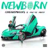 Newborn (feat. 1takejay & Ohgeesy) - Single album lyrics, reviews, download