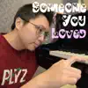 Someone You Loved (Piano Version) - Single album lyrics, reviews, download