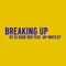 Breaking Up (feat. Jay Whitley) - DJ Kode Red lyrics