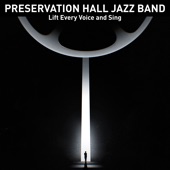 Preservation Hall Jazz Band - Lift Every Voice and Sing