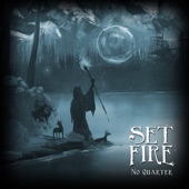Set Fire - No Quarter