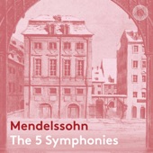 Mendelssohn: The 5 Symphonies artwork