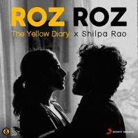 The Yellow Diary & Shilpa Rao - Roz Roz artwork