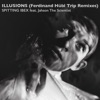 Illusions (feat. Jahson The Scientist) [Ferdinand Hübl Trip Remixes] - Single