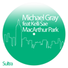 Michael Gray - Macarthur Park (feat. Kelli Sae) [Michael Gray  Dance Radio Edit] artwork