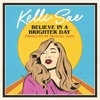 Believe in a Brighter Day - EP