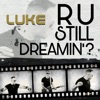 R U Still Dreamin'? (feat. Luca Pedroni) - Single
