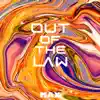 Out Of The Law - EP album lyrics, reviews, download