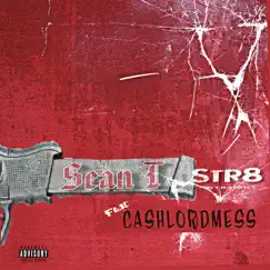 Str8 (feat. CashLord Mess) Song Lyrics