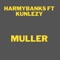 Muller (feat. Kunlezy) - HarmyBanks lyrics