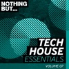 Nothing But... Tech House Essentials, Vol. 07