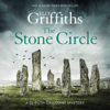 The Stone Circle: Dr Ruth Galloway, Book 11 (Unabridged) - Elly Griffiths