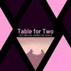 Table For Two - Jazz Musical Round For Couple album lyrics, reviews, download