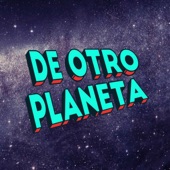 De Otro Planeta artwork