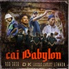 Cai Babylon (feat. DK, Luccas Carlos, Rod 3030 & L7nnon) - Single