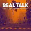 Real Talk - Single album lyrics, reviews, download