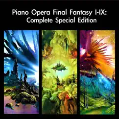 Piano Opera Final Fantasy I-IX: Complete Special Edition by Daigoro789 album reviews, ratings, credits