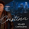 Wilmer Cartagena - Cristina