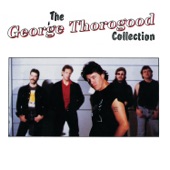 George Thorogood And The Destroyers - Miss Luann